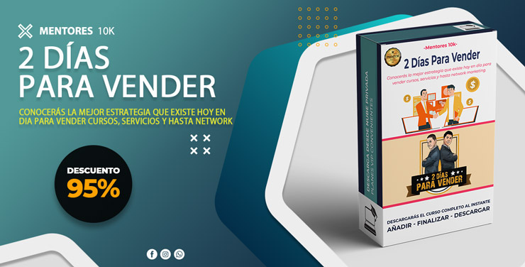 2 Días Para Vender - Mentores 10k