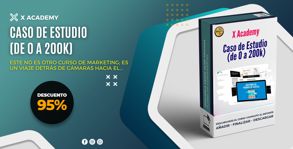 Caso de Estudio (de 0 a 200k) – X Academy