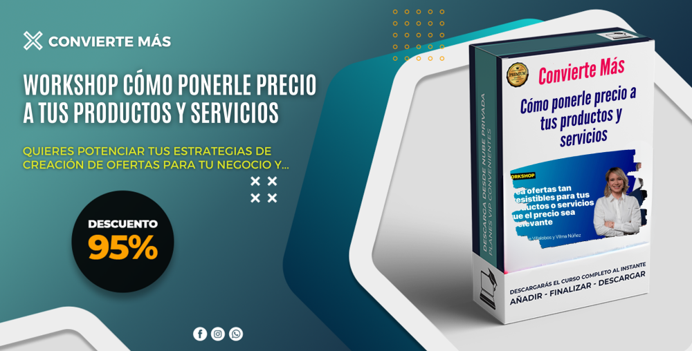 Workshop Cómo ponerle precio a tus productos y servicios – Convierte Más
