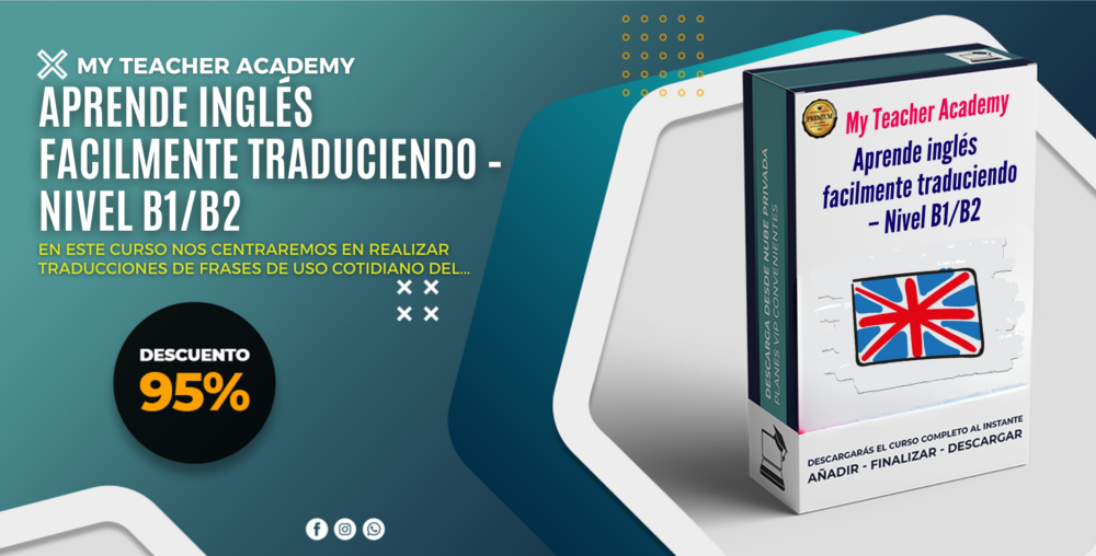 Aprende inglés facilmente traduciendo - Nivel B1/B2 - My Teacher Academy
