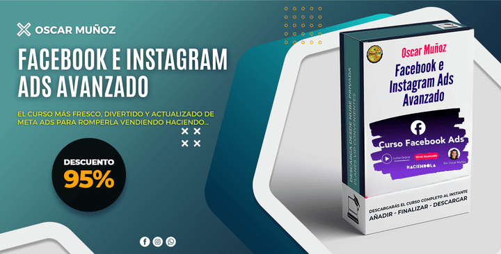 Facebook e Instagram Ads Avanzado - Oscar Muñoz